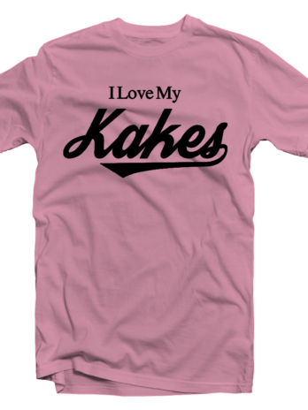 I Love My Kakes Pink With Black Letters